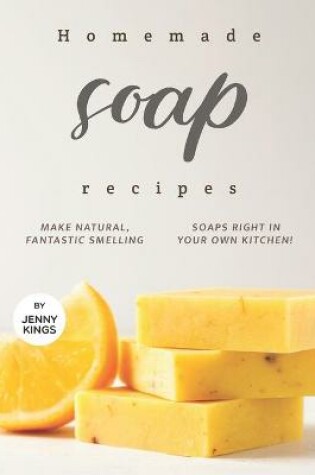 Cover of Homemade Soap Recipes