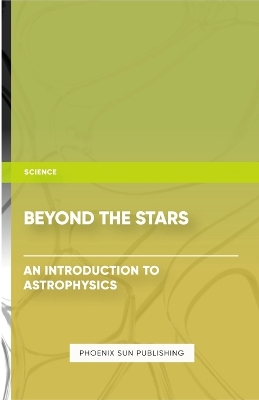 Book cover for Beyond the Stars - An Introduction to Astrophysics