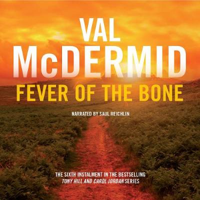 Cover of Fever of the Bone: Tony Hill and Carol Jordan Series, Book 6