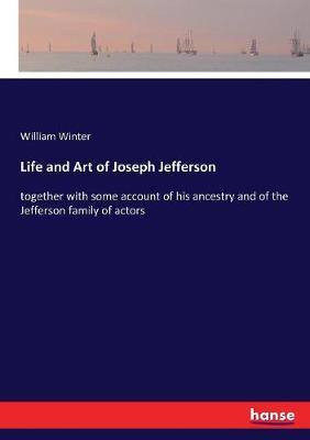 Book cover for Life and Art of Joseph Jefferson