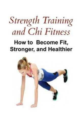 Cover of Strength Training and Chi Fitness