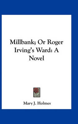 Book cover for Millbank; Or Roger Irving's Ward