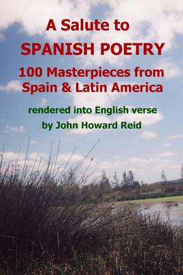 Book cover for A Salute to Spanish Poetry: 100 Masterpieces From Spain & Latin America Rendered Into English Verse