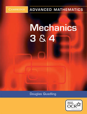 Book cover for Mechanics 3 and 4 for OCR