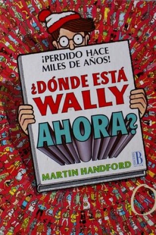 Cover of Donde Esta Wally Ahora?