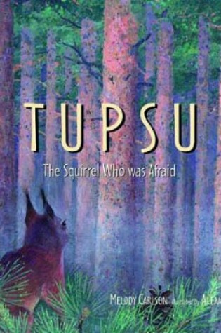 Cover of Tupsu, the Squirrel Who Was Afraid