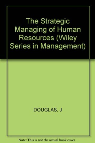 Cover of The Strategic Managing of Human Resources