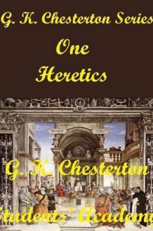 Cover of G. K. Chesterton Series One: Heretics