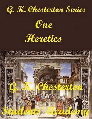 Book cover for G. K. Chesterton Series One: Heretics