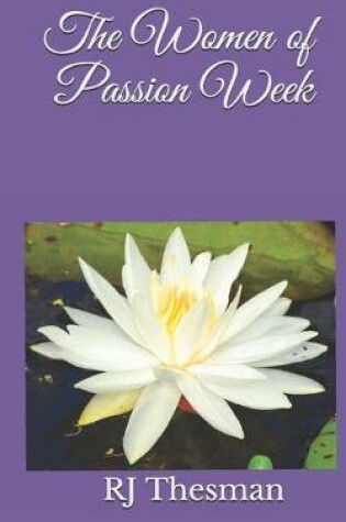 Cover of The Women of Passion Week