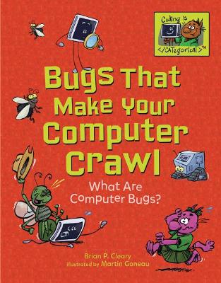 Book cover for Bugs That Make Your Computer Crawl: What Are Computer Bugs?