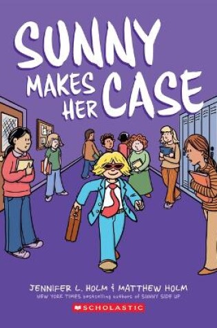 Cover of Sunny Makes Her Case: A Graphic Novel (Sunny #5)