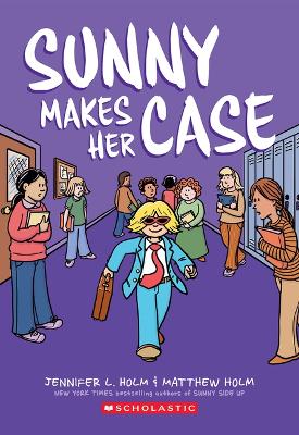 Book cover for Sunny Makes Her Case: A Graphic Novel (Sunny #5)