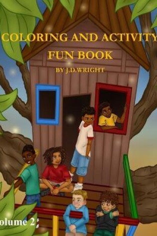 Cover of Coloring and Activity Fun Book Volume 2 by J.D.Wright