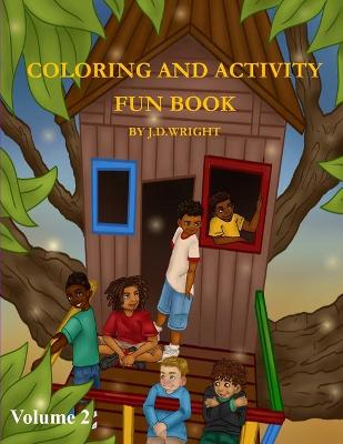 Book cover for Coloring and Activity Fun Book Volume 2 by J.D.Wright