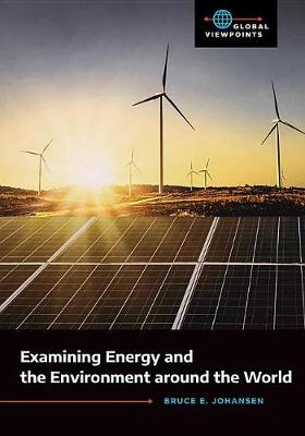 Cover of Examining Energy and the Environment Around the World