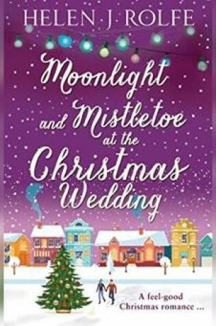 Cover of Moonlight and Mistletoe at the Christmas Wedding