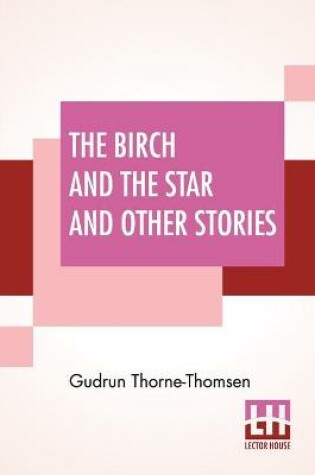 Cover of The Birch And The Star And Other Stories