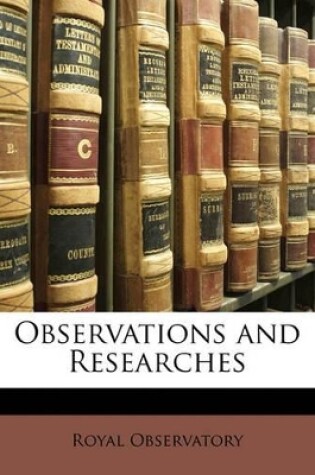 Cover of Observations and Researches