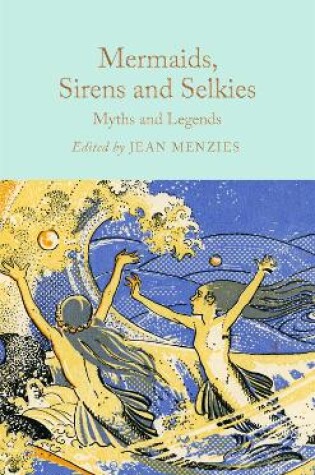 Cover of Mermaids, Sirens and Selkies