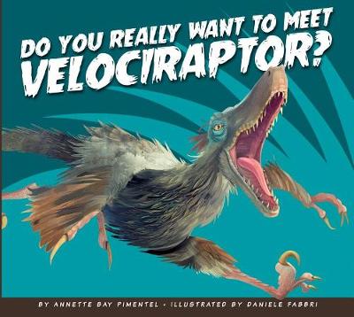 Cover of Do You Really Want to Meet Velociraptor?