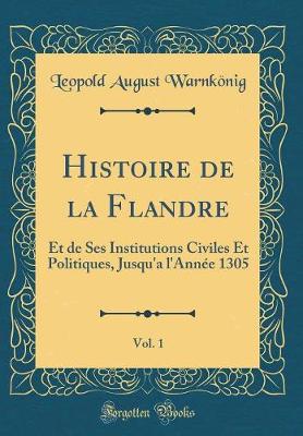 Book cover for Histoire de la Flandre, Vol. 1