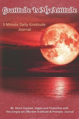 Book cover for Gratitude Is My Attitude