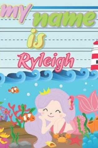 Cover of My Name is Ryleigh