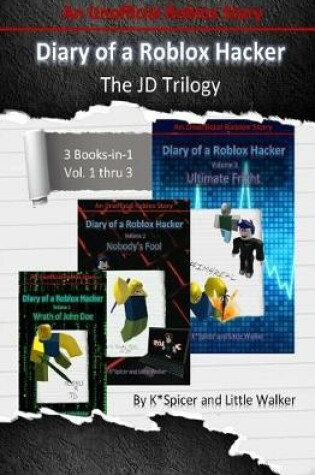 Cover of Diary of a Roblox Hacker - The Jd Trilogy