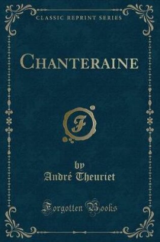 Cover of Chanteraine (Classic Reprint)