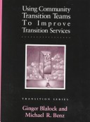 Book cover for Using Community Transition Teams to Improve Transition Services