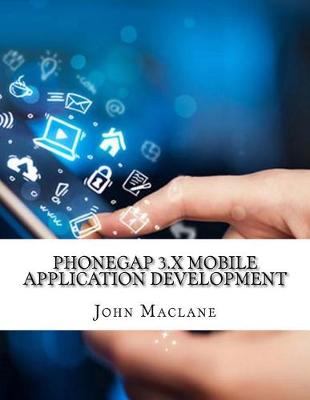 Cover of Phone Gap 3.X Mobile Application Development