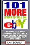 Book cover for 101 MORE Items To Sell On Ebay