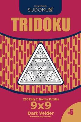 Book cover for Sudoku Tridoku - 200 Easy to Normal Puzzles 9x9 (Volume 6)