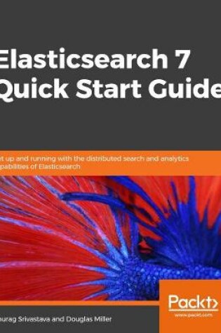 Cover of Elasticsearch 7 Quick Start Guide