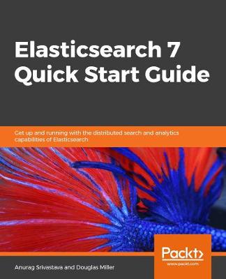 Book cover for Elasticsearch 7 Quick Start Guide