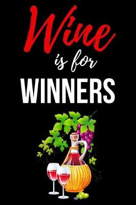 Book cover for Wine Is For Winners