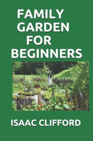 Cover of Family Garden for Beginners