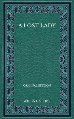 Book cover for A Lost Lady - Original Edition