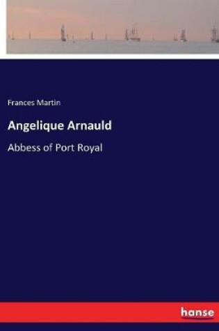 Cover of Angelique Arnauld