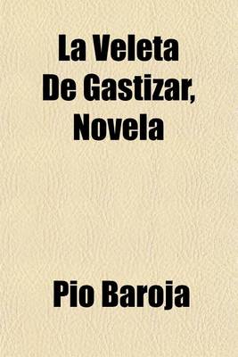 Book cover for La Veleta de Gastizar, Novela