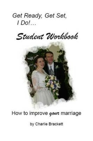 Cover of Get Read, Get Set, I Do! Student Workbook