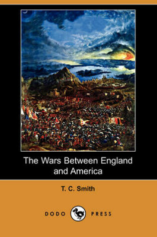 Cover of The Wars Between England and America (Dodo Press)