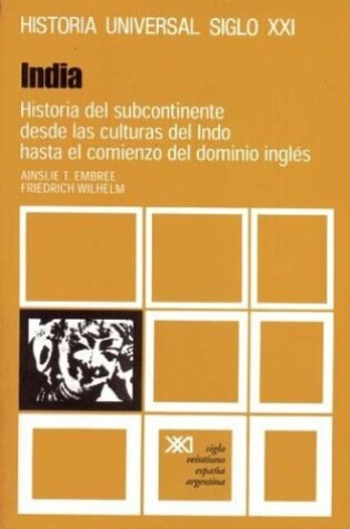 Cover of Historia Universal 17 India Historia del Subcontinente Desde Las Culturas Indo Hasta El Comienzo Dom