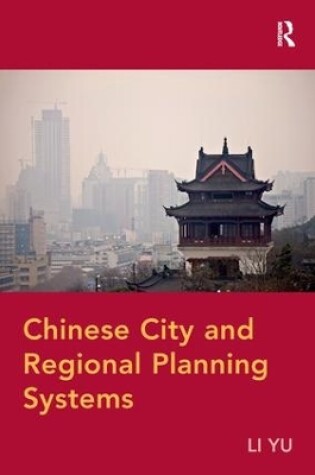 Cover of Chinese City and Regional Planning Systems