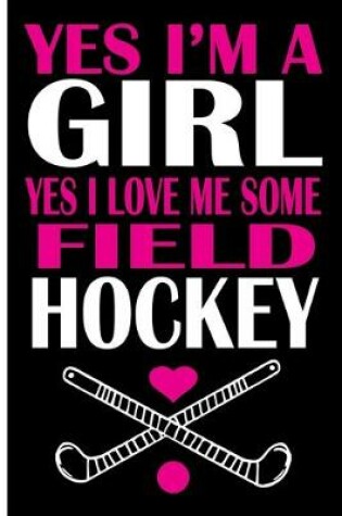 Cover of Field Hockey Girls Notebook Journal