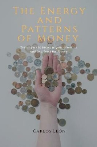 Cover of The Energy and Patterns of Money.