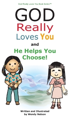 Book cover for God Really Loves You and He Helps You Choose!