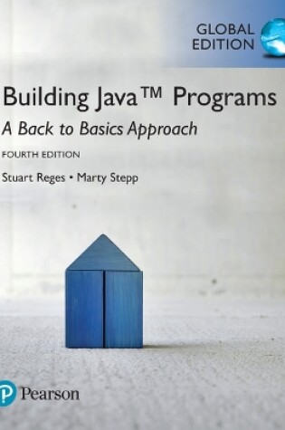 Cover of Building Java Programs: A Back to Basics Approach, Global Edition -- MyLab Programming with Pearson eText