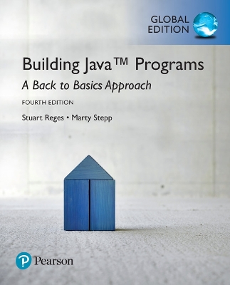 Book cover for Building Java Programs: A Back to Basics Approach, Global Edition -- MyLab Programming with Pearson eText